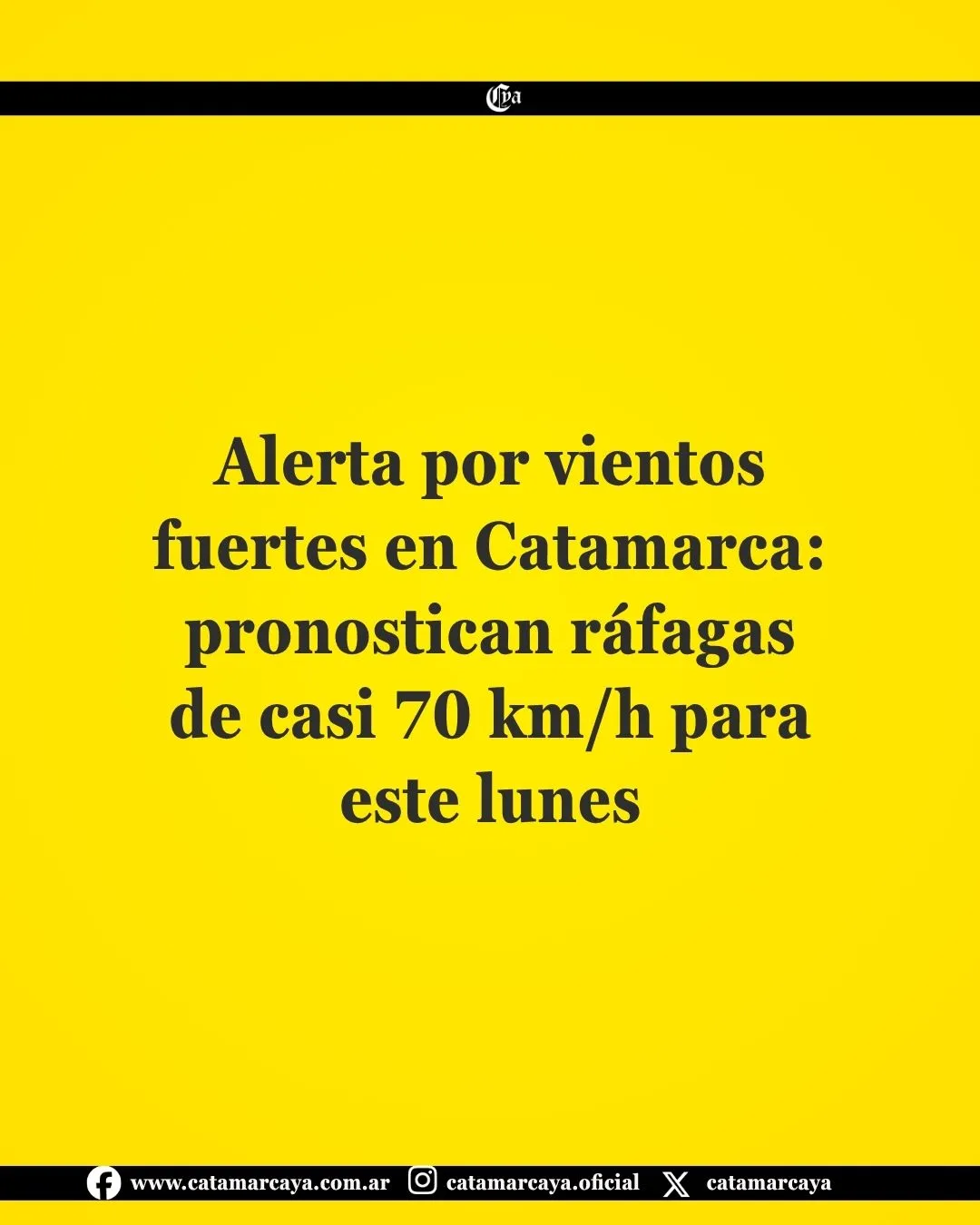 Alerta por vientos fuertes en Catamarca: pronostican ráfagas de casi 70 km/h para este lunes
