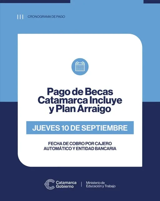 Placa informativa del Gobierno de Catamarca sobre el cronograma de pago de becas para el jueves 10 de septiembre.