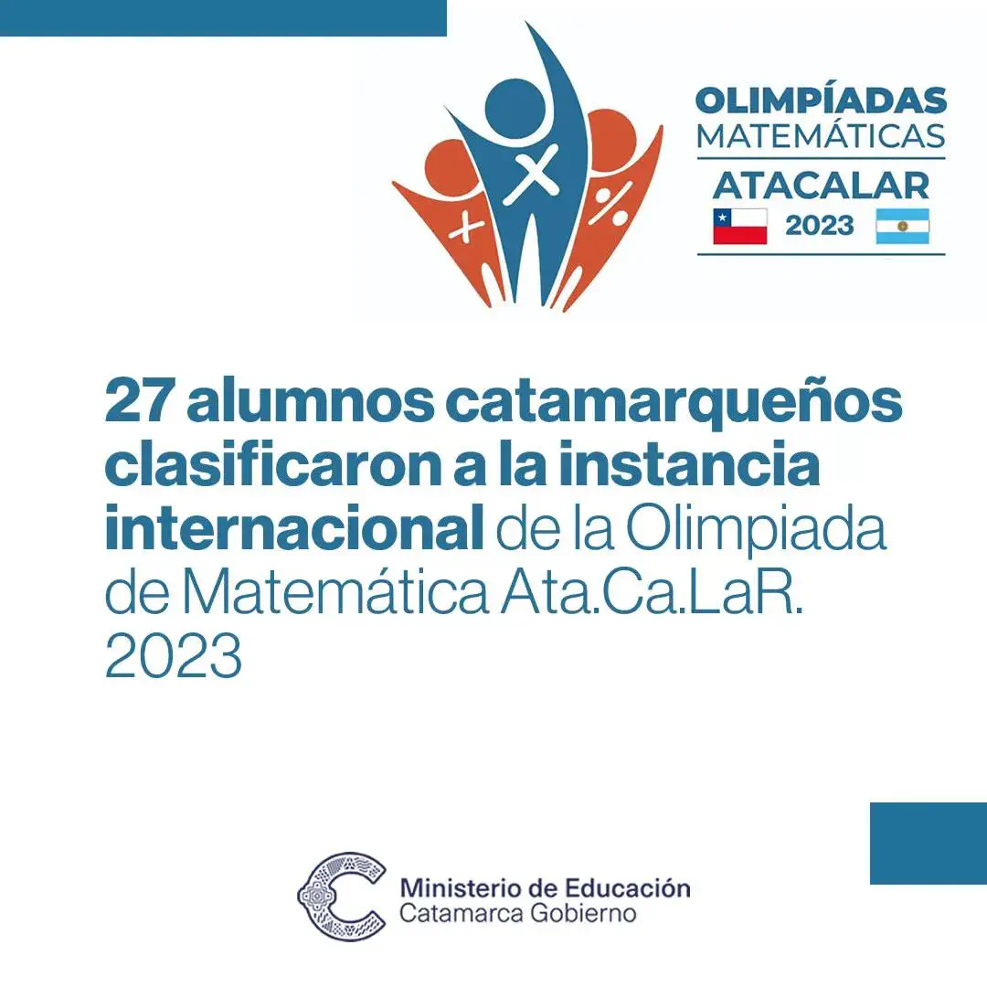 Los 27 alumnos catamarqueños que clasificaron a la instancia internacional de la Olimpiada de Matemática Ata.Ca.LaR. 2023