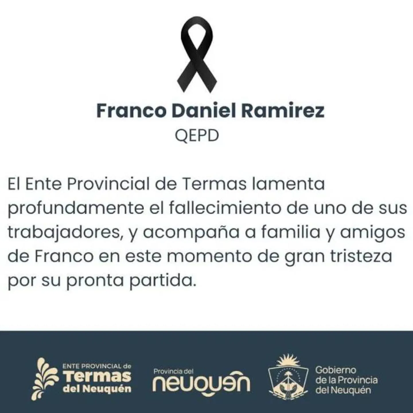 Un comunicado de condolencias del Ente Provincial de Termas del Neuquén por la muerte de Franco Daniel Ramírez.