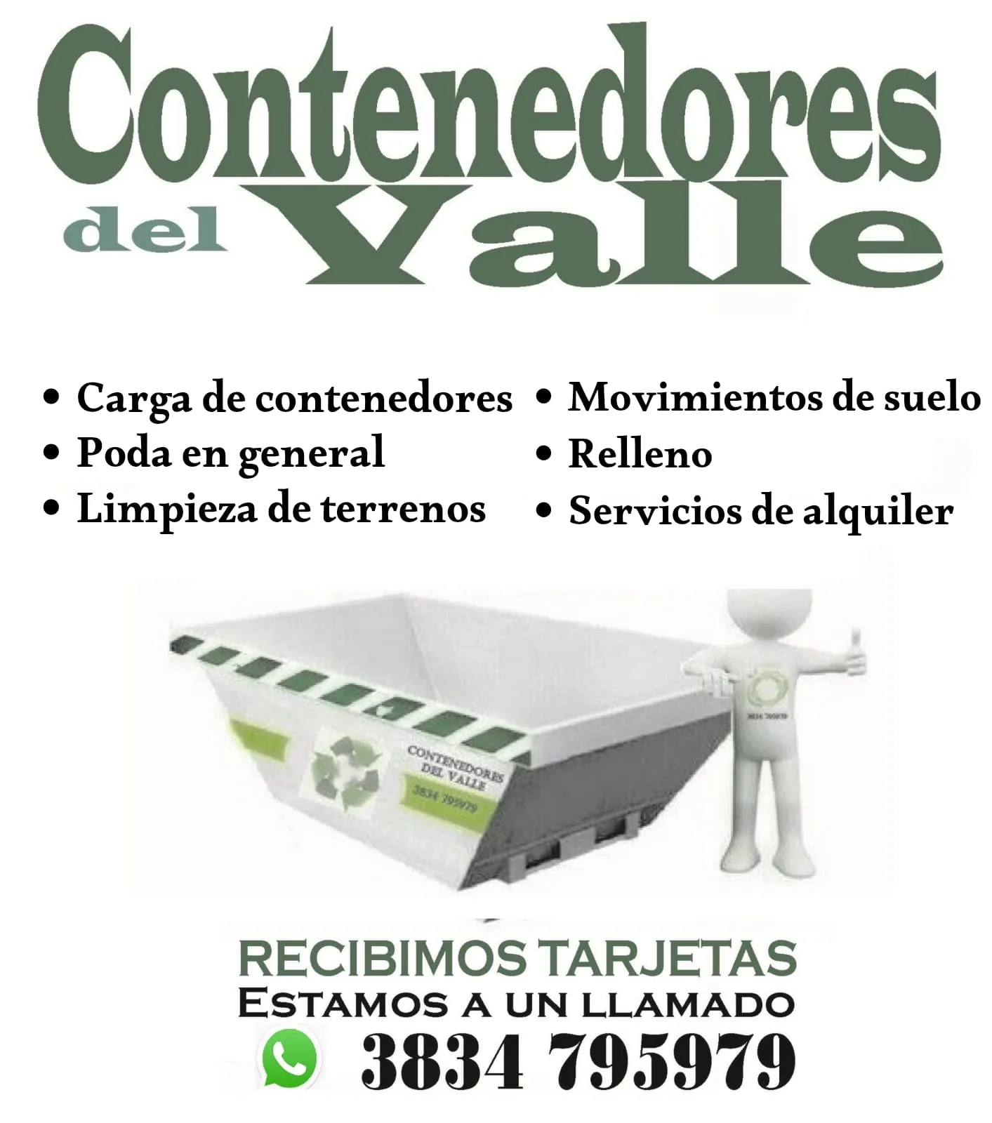 Contenedores del Valle: contenedores, poda y limpieza de terrenos. WhatsApp 3834 795979