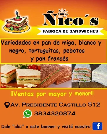 Ñico's, fábrica de sándwiches de miga. Av. Presidente Castillo 512, WhatsApp 3834320874