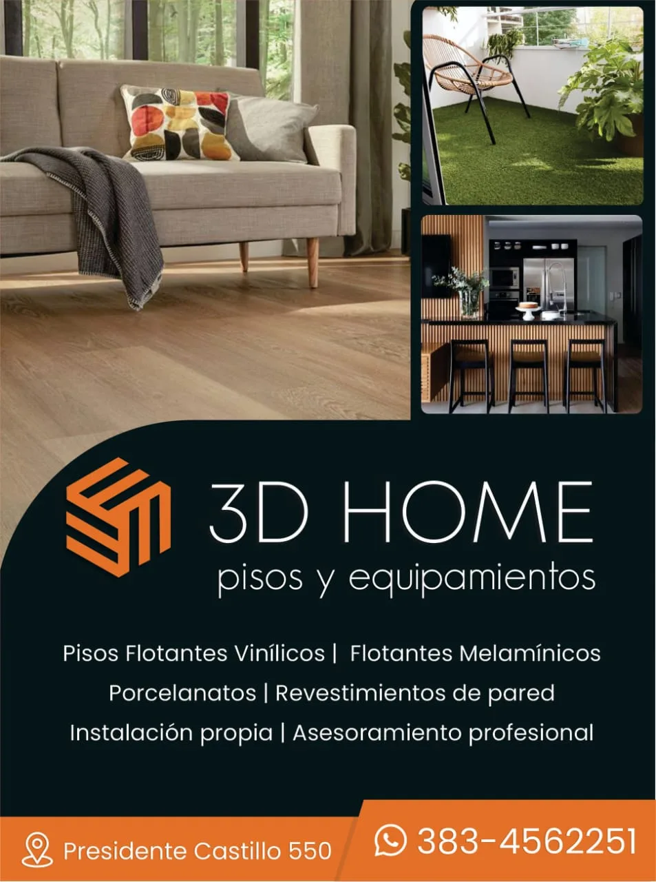 3D Home, pisos y equipamientos: flotantes, porcelanatos y revestimientos. Presidente Castillo 550, tel 383-4562251